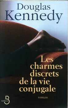 Policier - BELFOND - Douglas KENNEDY - Les Charmes discrets de la vie conjugale