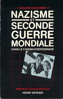 Cinéma - Roland LACOURBE - Nazisme et seconde guerre mondiale dans le cinéma d'espionnage