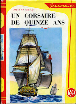 Varia (livres/magazines/divers) - G.P. Rouge et Or Souveraine n° 482 - Louis GARNERAY - Un corsaire de quinze ans