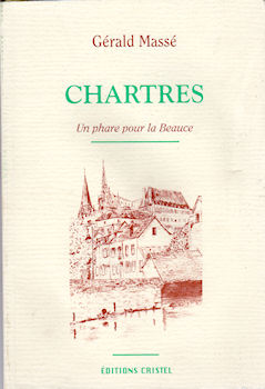 Géographie, voyages - France - Gérald MASSÉ - Chartres - Un phare pour la Beauce