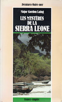 Varia (livres/magazines/divers) - Géographie, voyages - Monde - Major Gordon LAING - Les Mystères de la Sierra Leone