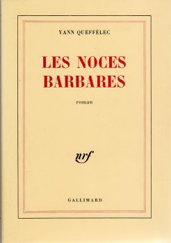 Varia (livres/magazines/divers) - Gallimard nrf - Yann QUEFFÉLEC - Les Noces barbares