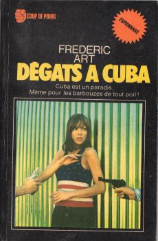 Policier - BASTILLE Espionnage - Coup de poing n° 12 - Frédéric ART - Dégâts à Cuba