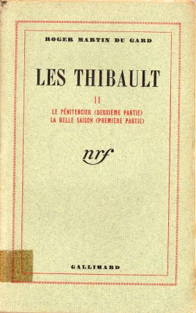 Varia (livres/magazines/divers) - Gallimard nrf - Roger MARTIN DU GARD - Les Thibault - 2 - Le Pénitencier ( 2ème partie)/La Belle saison ( 1ère partie)