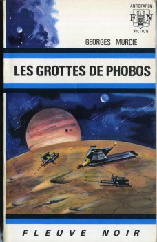 Science-Fiction/Fantastique - FLEUVE NOIR Anticipation blanc/bleu n° 536 - Georges MURCIE - Les Grottes de Phobos