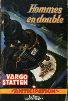 Science-Fiction/Fantastique - FLEUVE NOIR Anticipation fusée Brantonne n° 63 - Vargo STATTEN - Hommes en double