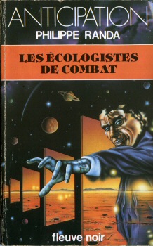Science-Fiction/Fantastique - FLEUVE NOIR Anticipation 562-2001 n° 1187 - Philippe RANDA - Les Écologistes de combats