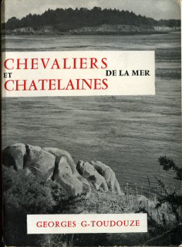 Varia (livres/magazines/divers) - André Bonne - Georges GUSTAVE-TOUDOUZE - Chevaliers et châtelaines de la mer