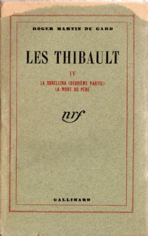 Varia (livres/magazines/divers) - Gallimard nrf - Roger MARTIN DU GARD - Les Thibault - 4 - La Sorellina ( 2ème partie)/La Mort du père