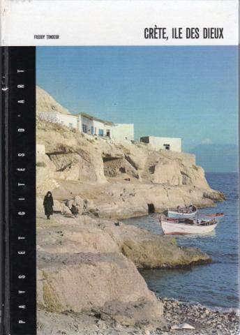 Varia (livres/magazines/divers) - Géographie, voyages - Monde - Freddy TONDEUR - Pays et cités d'art - Crète, île des dieux
