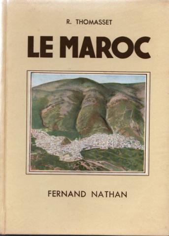 Varia (livres/magazines/divers) - Géographie, voyages - Monde - R. THOMASSET - Le Maroc