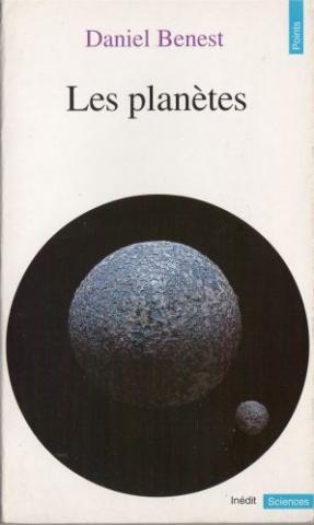 Science-Fiction/Fantastique - Espace, astronomie, futurologie - Daniel BENEST - Les Planètes