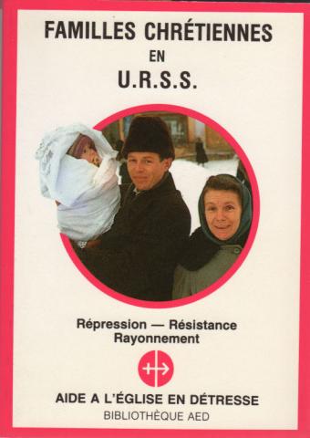 Varia (livres/magazines/divers) - Politique, syndicalisme, société, médias -  - Familles chrétiennes en U.R.S.S. - Répression, résistance, rayonnement