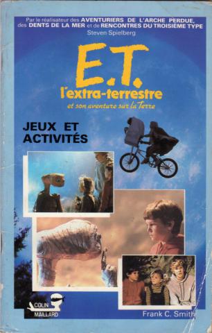 Science-Fiction/Fantastique - Steven Spielberg - Frank C. SMITH - E. T. l'extra-terrestre et son aventure sur la Terre - Jeux et activités