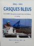 Varia (livres/magazines/divers) - Histoire - Yves DEBAY - Casques Bleus - 1992-1993 - Les soldats français de la paix dans les Balkans