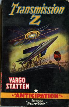 FLEUVE NOIR Anticipation fusée Brantonne n° 94 - Vargo STATTEN - Transmission Z