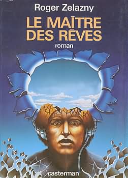 CASTERMAN Autres temps, Autres mondes - Romans n° 7 - Roger ZELAZNY - Le Maître des rêves