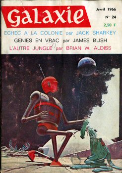 OPTA Galaxie n° 24 -  - Galaxie n° 24 - avril 1966 - Échec à la colonie/Génies en vrac/L'Autre jungle