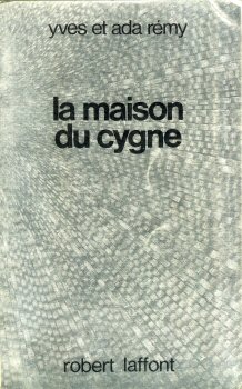 ROBERT LAFFONT Ailleurs et Demain n° 52 - Yves RÉMY - La Maison du Cygne