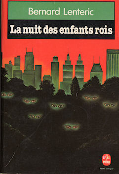 LIVRE DE POCHE Hors collection n° 5666 - Bernard LENTERIC - La Nuit des enfants rois