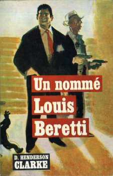 LIVRE DE POCHE n° 991 - D. HENDERSON CLARKE - Un nommé Louis Beretti