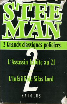 KAROLUS - Stanislas-André STEEMAN - Deux grands classiques policiers - L'Assassin habite au 21/L'Infaillible Silas Lord