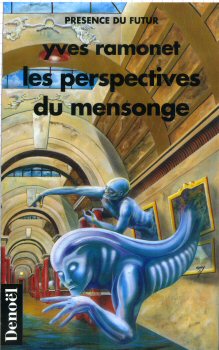 DENOËL Présence du Futur -  - Présence du Futur - carte postale - Les Perspectives du mensonge - Yves Ramonet
