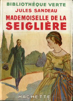 Hachette Bibliothèque Verte - Jules SANDEAU - Mademoiselle de la Seiglière