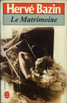 Livre de Poche n° 2810 - Hervé BAZIN - Le Matrimoine