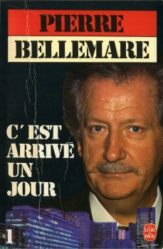 Livre de Poche n° 5716 - Pierre BELLEMARE - C'est arrivé un jour - 1