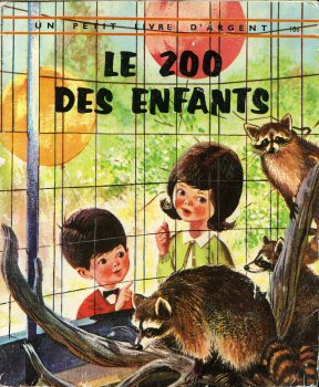 Deux Coqs d'Or - Un petit livre d'argent n° 186 - B. SHOOK HAZEN - Le Zoo des enfants