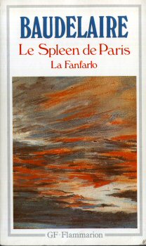 Flammarion - Charles BAUDELAIRE - Le Spleen de Paris/La Fanfarlo (petits poèmes en prose)