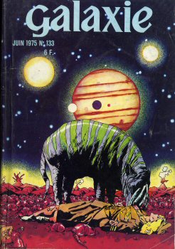 OPTA Galaxie n° 133 -  - Galaxie n° 133 - juin 1975 - Arnten d'Ultima Thulé/Donne-nous l'oubli, Domelia/Le Puits aux vœux