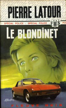 FLEUVE NOIR Spécial Police n° 1140 - Pierre LATOUR - Le Blondinet