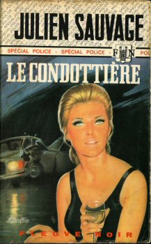 FLEUVE NOIR Spécial Police n° 1084 - Julien SAUVAGE - Le Condottière