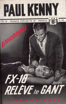 FLEUVE NOIR Espionnage n° 653 - Paul KENNY - FX-18 relève le gant