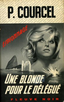FLEUVE NOIR Espionnage n° 1144 - Pierre COURCEL - Une blonde pour le Délégué