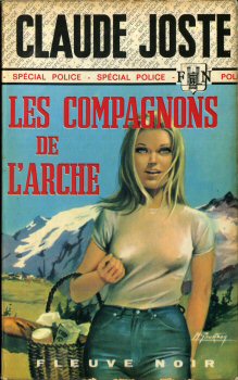 FLEUVE NOIR Spécial Police n° 1040 - Claude JOSTE - Les Compagnons de l'arche