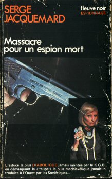 FLEUVE NOIR Espionnage n° 1392 - Serge JACQUEMARD - Massacre pour un espion mort