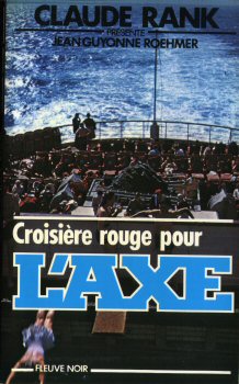 FLEUVE NOIR L'AXE n° 10 - Jean-Guyonne ROEHMER - Croisière rouge pour l'Axe