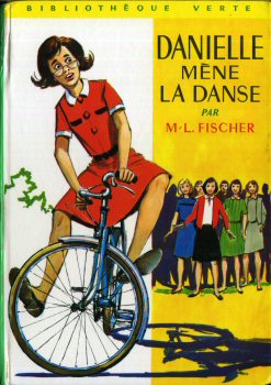 Hachette Bibliothèque Verte - Marie Louise FISCHER - Danielle mène la danse