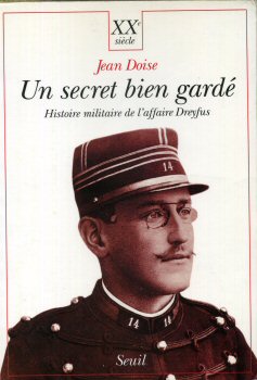 Geschichte - Jean DOISE - Un secret bien gardé - Histoire militaire de l'Affaire Dreyfus