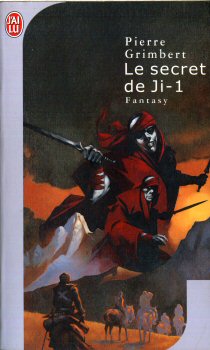 J'AI LU Science-Fiction/Fantasy/Fantastique n° 6578 - Pierre GRIMBERT - Le Secret de Ji - 1