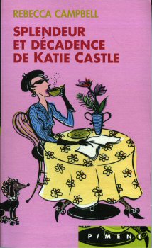 France Loisirs - Rebecca CAMPBELL - Splendeur et décadence de Katie Castle