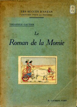 H. LAURENS Les Succès d'antan - Lectures pour la jeunesse - Théophile GAUTIER - Le Roman de la momie