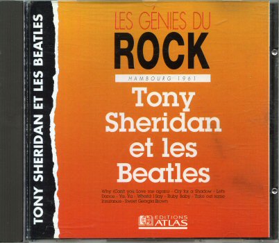 Audio/Video - Pop, Rock, Jazz - BEATLES - Tony Sheridan et les Beatles - Les Génies du rock - Atlas RK CD 400 - CD 8 titres - Hambourg 1961