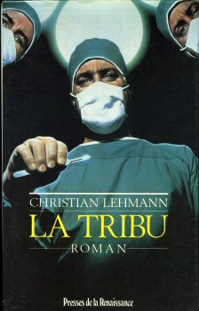 PRESSES DE LA RENAISSANCE - Christian LEHMANN - La Tribu