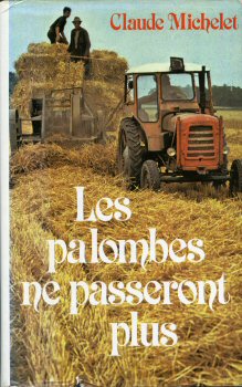 France Loisirs - Claude MICHELET - Les Palombes ne passeront ne passeront plus