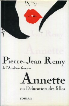 Grand Livre du Mois - Pierre-Jean RÉMY - Annette ou l'éducation des filles
