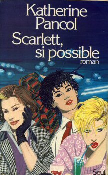 Seuil - Katherine PANCOL - Scarlett, si possible